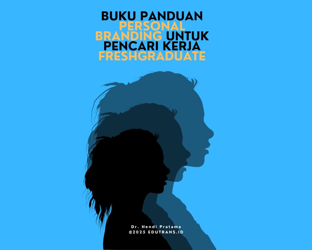 Meningkatkan Peluang Karier dengan Personal Branding: Panduan Praktis untuk Fresh Graduate